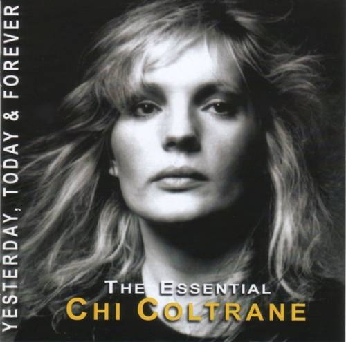 Chi Coltrane The Essential Chi Coltrane Yesterday, Today and Forever : Front